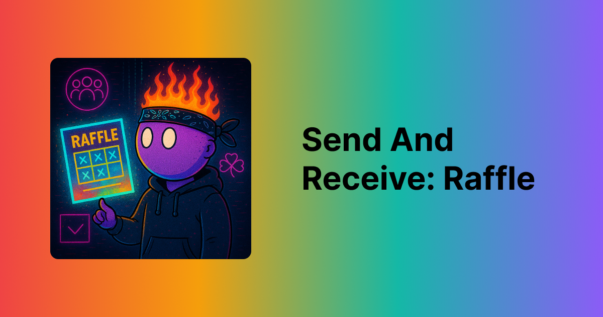 Send & Receive: Raffle